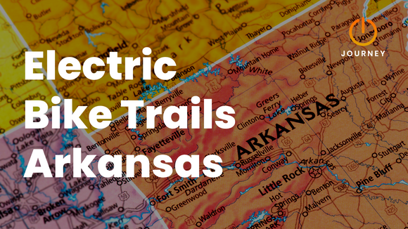 Top 9 Electric Bike Trails in Arkansas